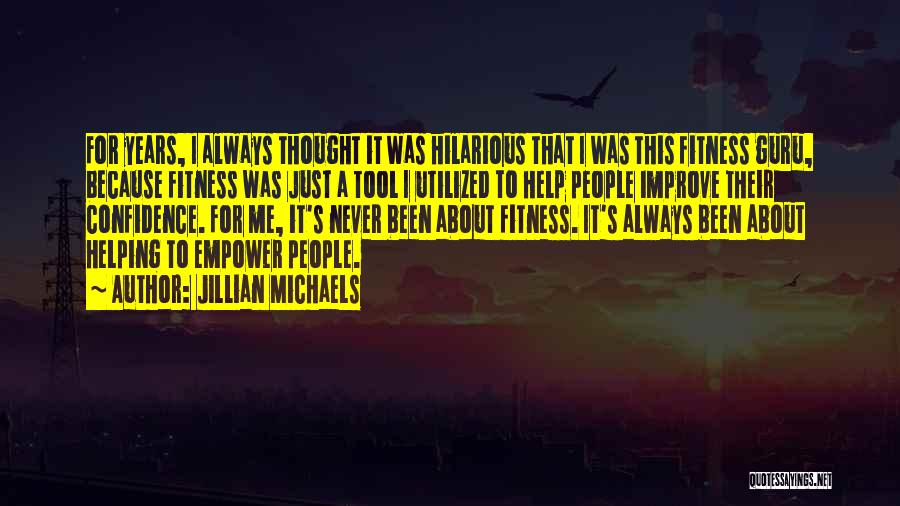 Improve Confidence Quotes By Jillian Michaels