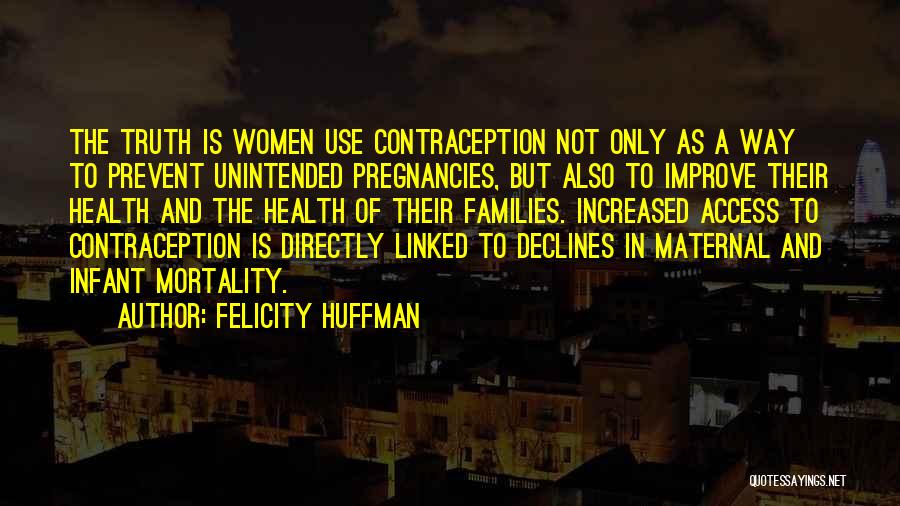 Improve Maternal Health Quotes By Felicity Huffman