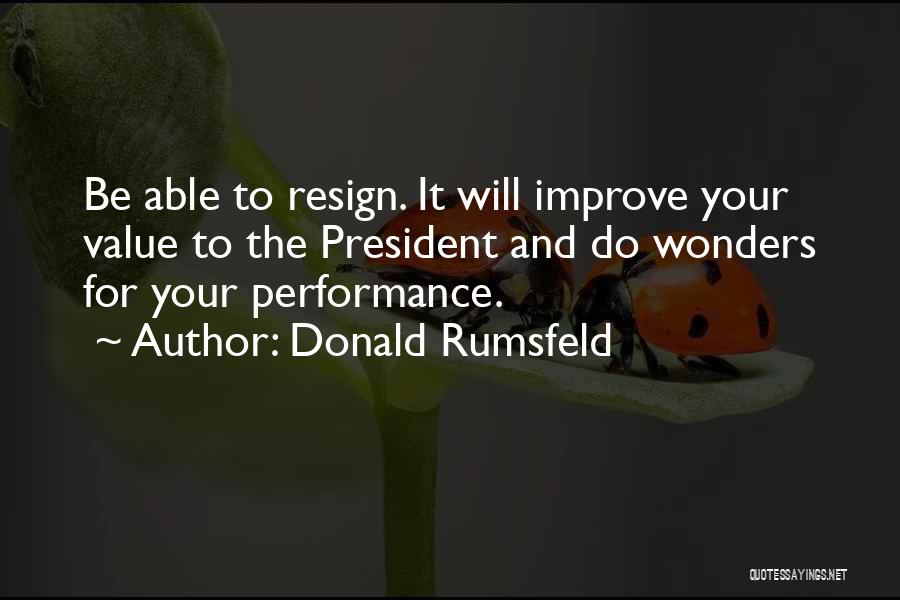 Improve Performance Quotes By Donald Rumsfeld