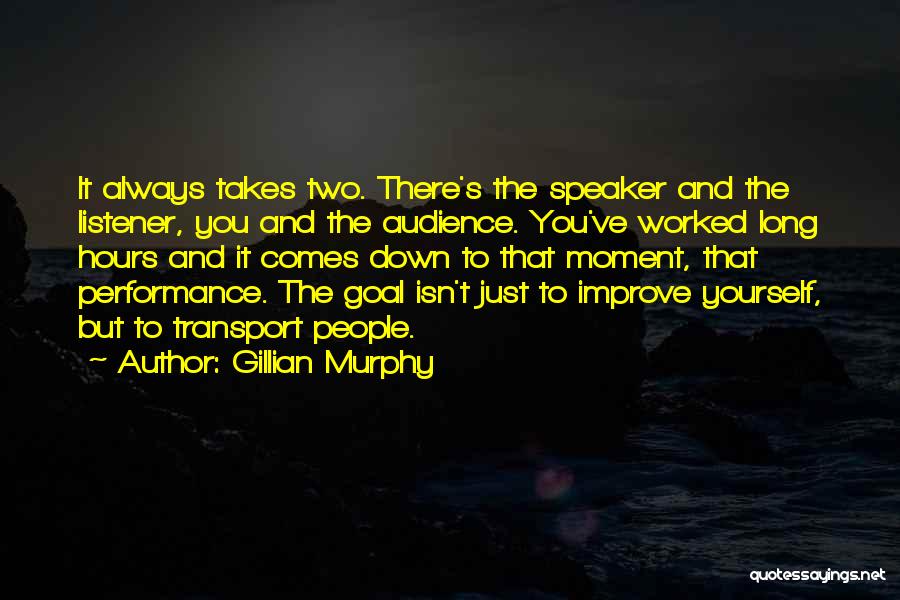 Improve Performance Quotes By Gillian Murphy