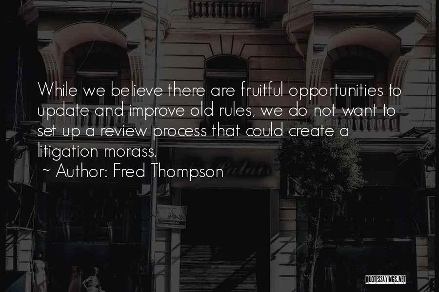 Improve Process Quotes By Fred Thompson