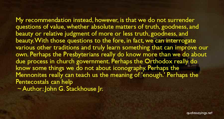 Improve Process Quotes By John G. Stackhouse Jr.