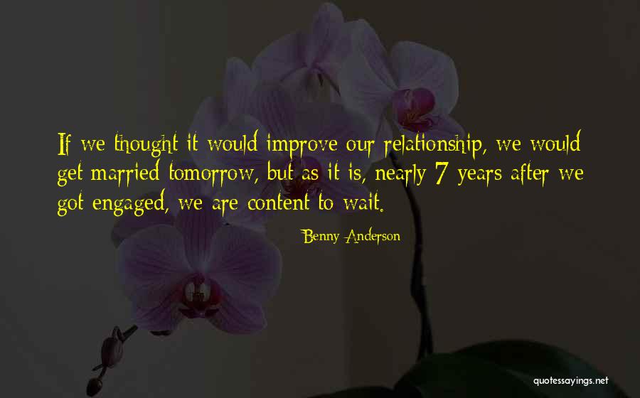 Improve Relationship Quotes By Benny Anderson