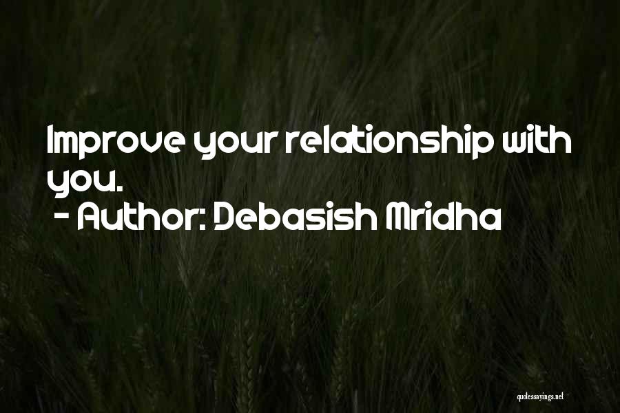 Improve Relationship Quotes By Debasish Mridha