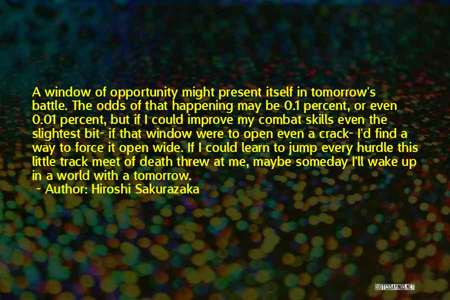 Improve Skills Quotes By Hiroshi Sakurazaka