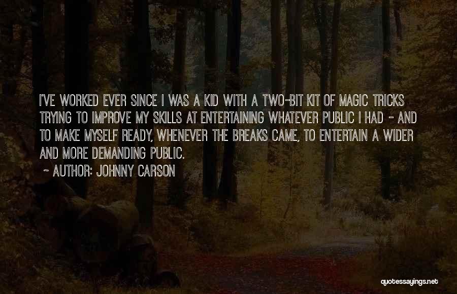 Improve Skills Quotes By Johnny Carson