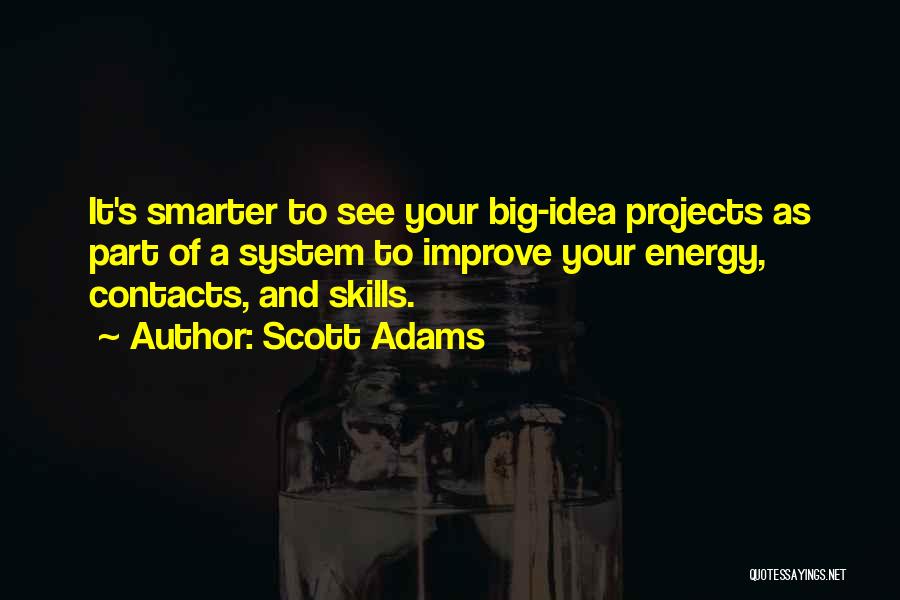 Improve Skills Quotes By Scott Adams
