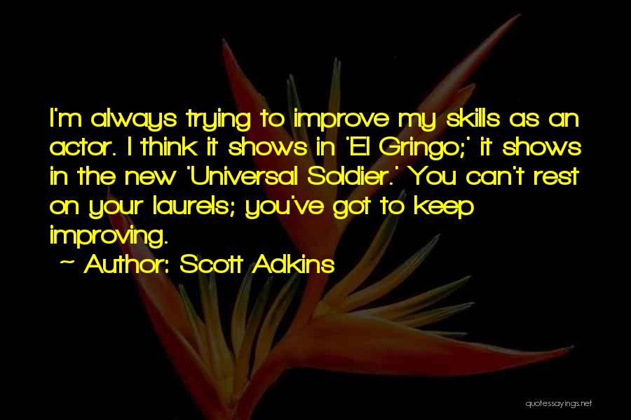 Improve Skills Quotes By Scott Adkins