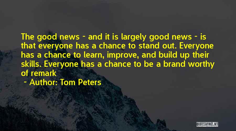 Improve Skills Quotes By Tom Peters