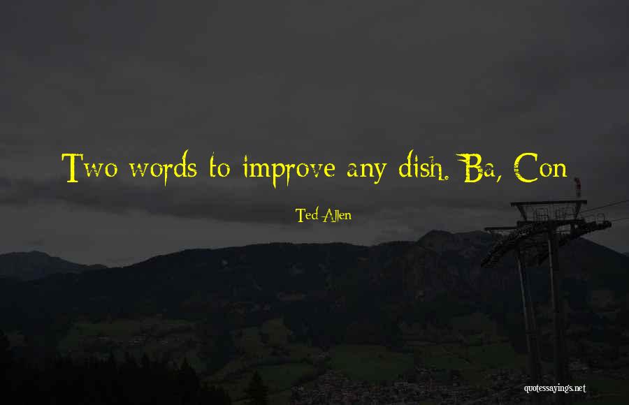 Improve Th Quotes By Ted Allen Improve Th Quotes By Ted Allen