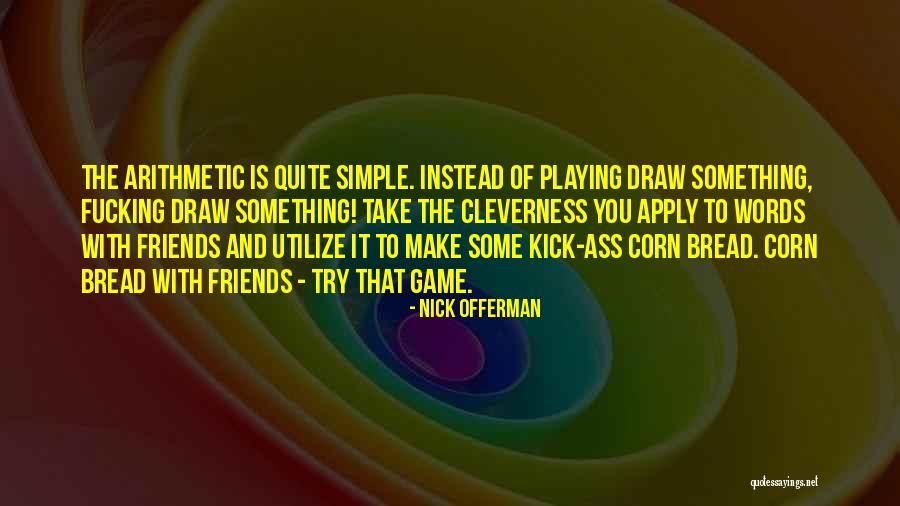 Improve The Mix Quotes By Nick Offerman Improve The Mix Quotes By Nick Offerman