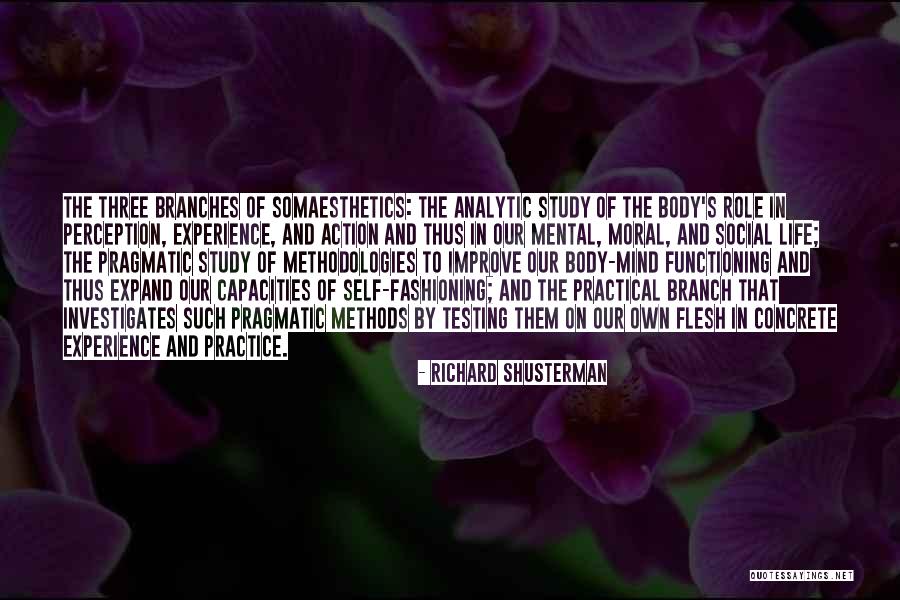 Improve Your Body Quotes By Richard Shusterman Improve Your Body Quotes By Richard Shusterman