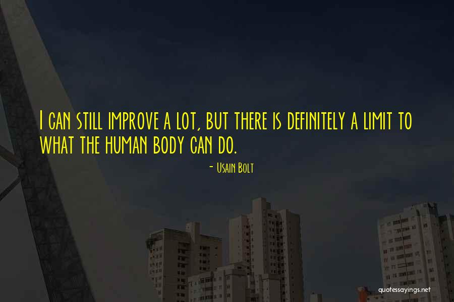 Improve Your Body Quotes By Usain Bolt Improve Your Body Quotes By Usain Bolt
