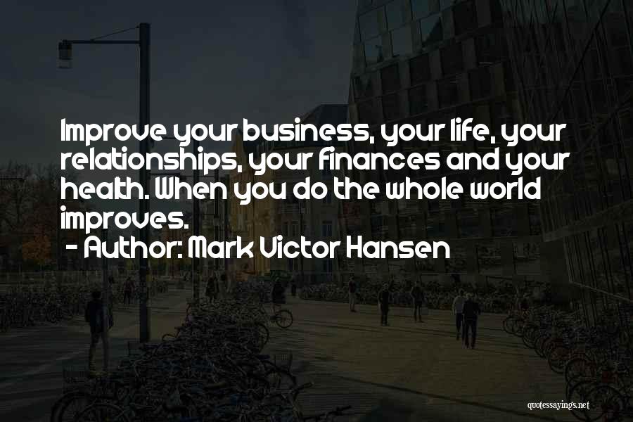 Improve Your Business Quotes By Mark Victor Hansen