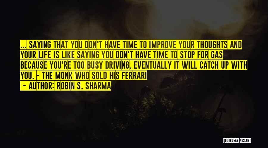 Improve Your Life Inspirational Quotes By Robin S. Sharma