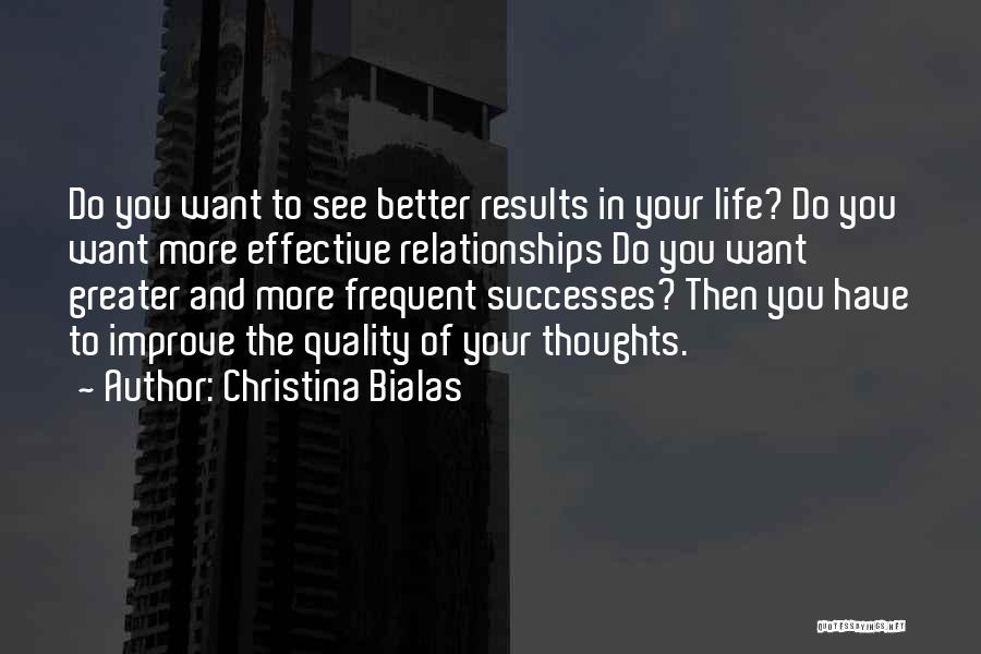 Improve Your Life Quotes By Christina Bialas