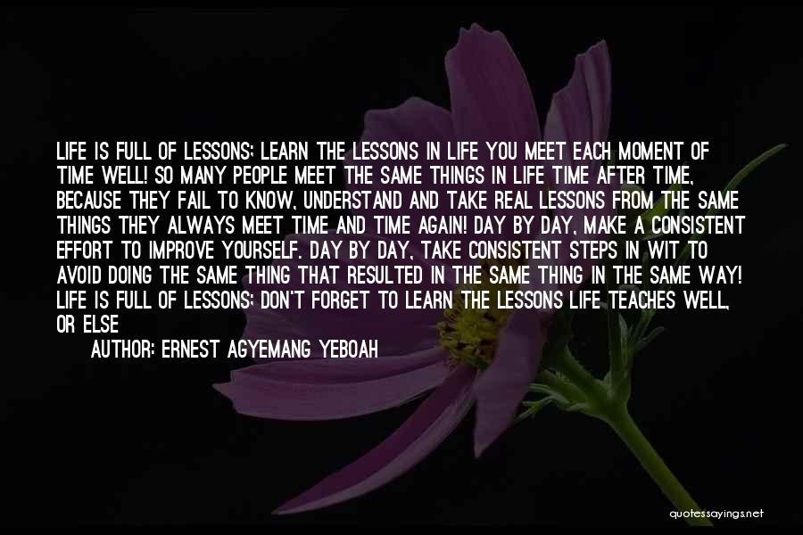 Improve Your Life Quotes By Ernest Agyemang Yeboah