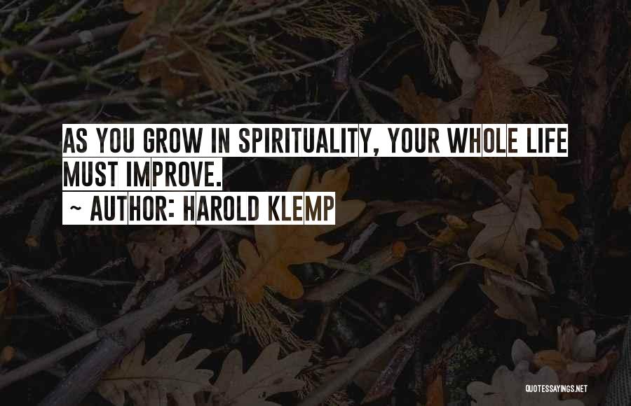 Improve Your Life Quotes By Harold Klemp