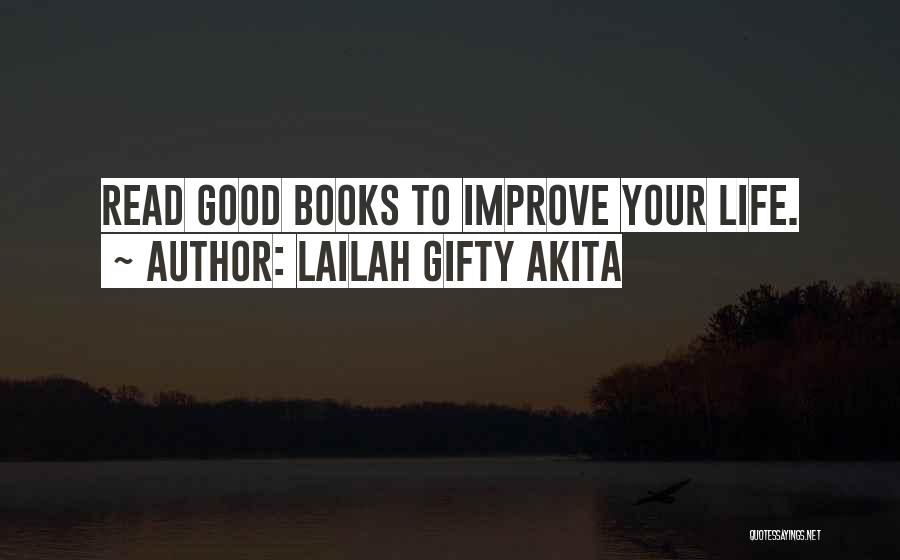 Improve Your Life Quotes By Lailah Gifty Akita