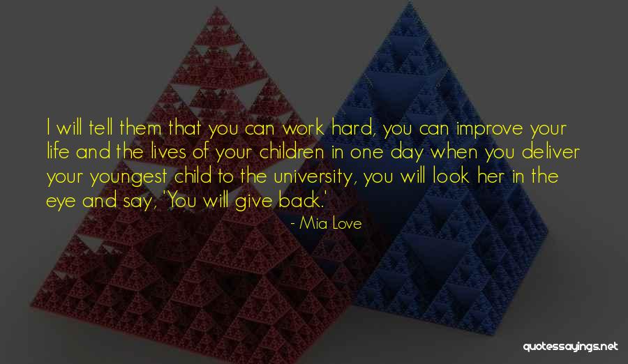 Improve Your Life Quotes By Mia Love