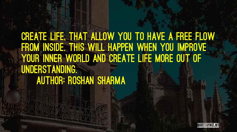 Improve Your Life Quotes By Roshan Sharma