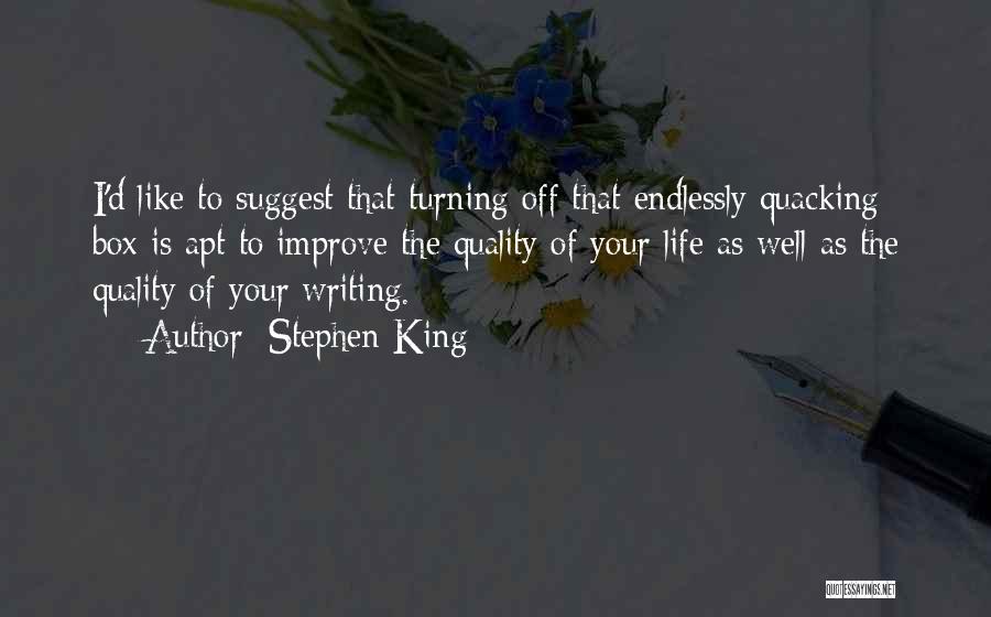 Improve Your Life Quotes By Stephen King