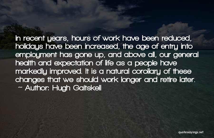 Improved Health Quotes By Hugh Gaitskell