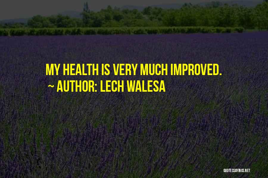 Improved Health Quotes By Lech Walesa