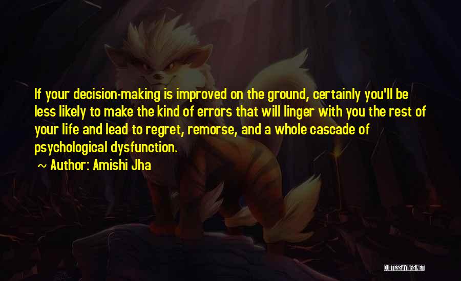 Improved Life Quotes By Amishi Jha