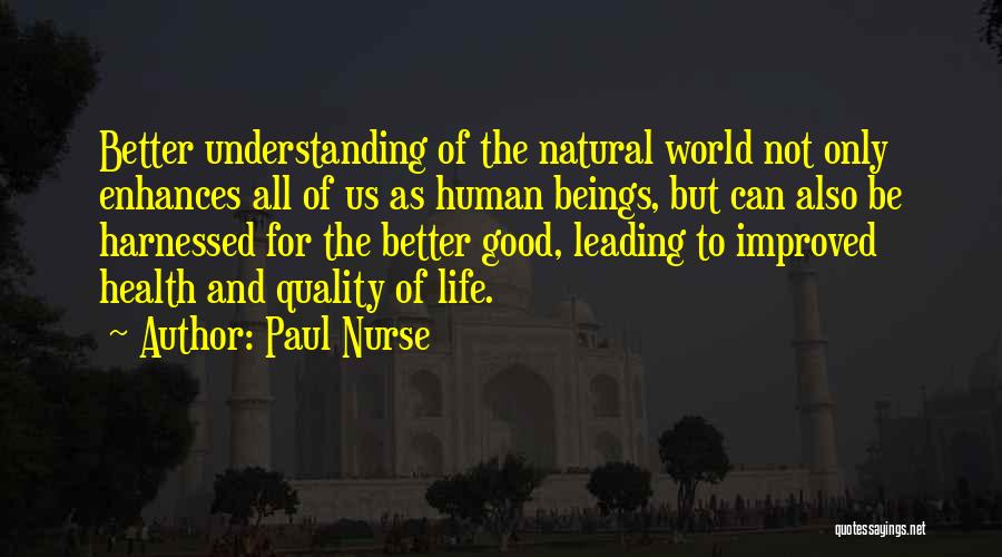 Improved Life Quotes By Paul Nurse