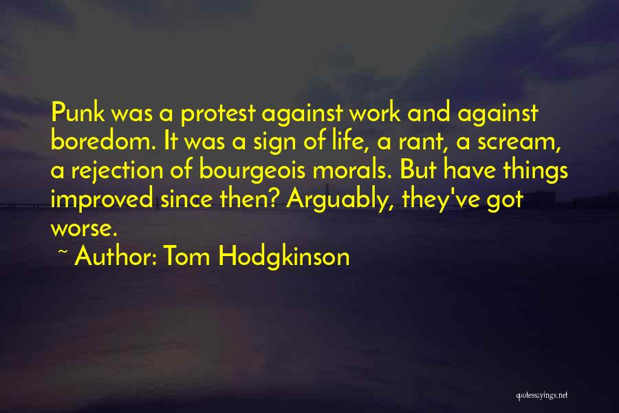 Improved Life Quotes By Tom Hodgkinson