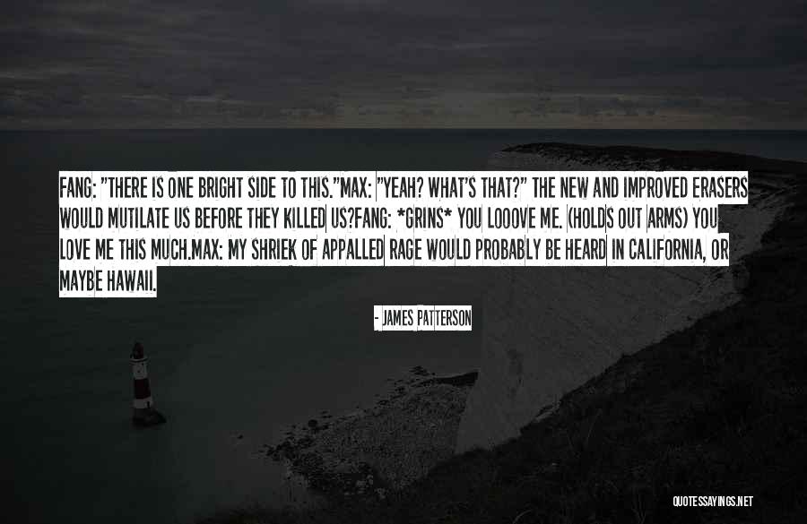 Improved Me Quotes By James Patterson Improved Me Quotes By James Patterson