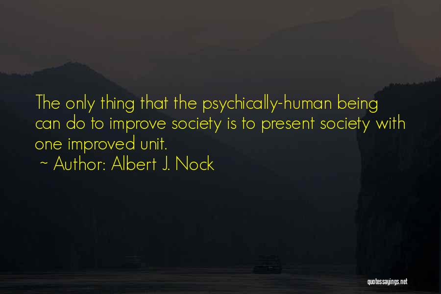 Improved Quotes By Albert J. Nock