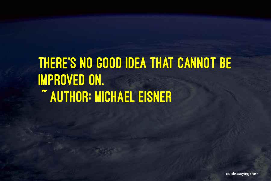 Improved Quotes By Michael Eisner