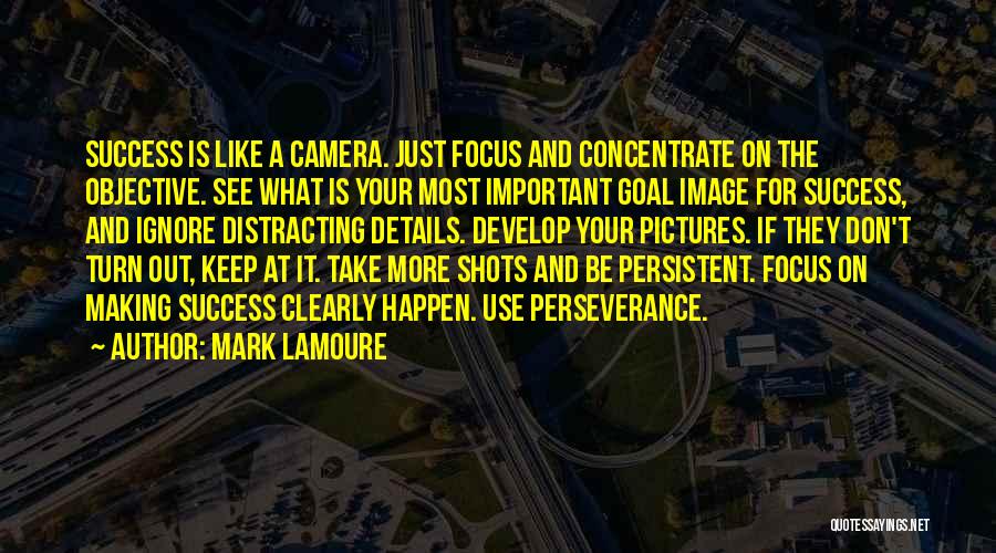 Improvement And Success Quotes By Mark LaMoure