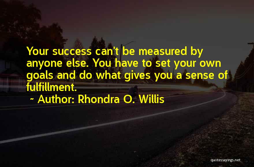 Improvement And Success Quotes By Rhondra O. Willis