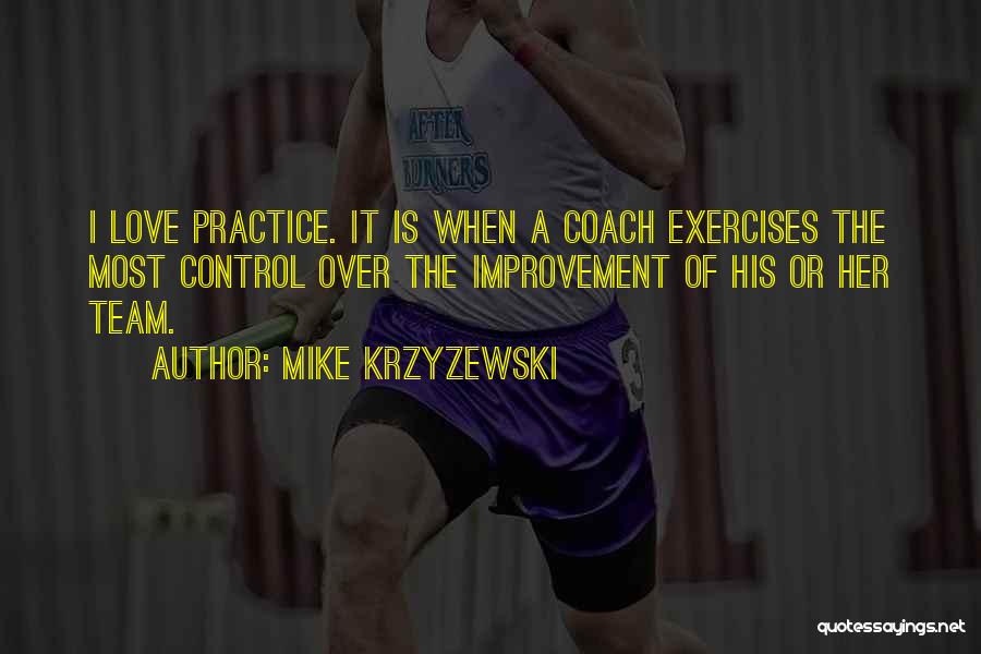 Improvement In Basketball Quotes By Mike Krzyzewski