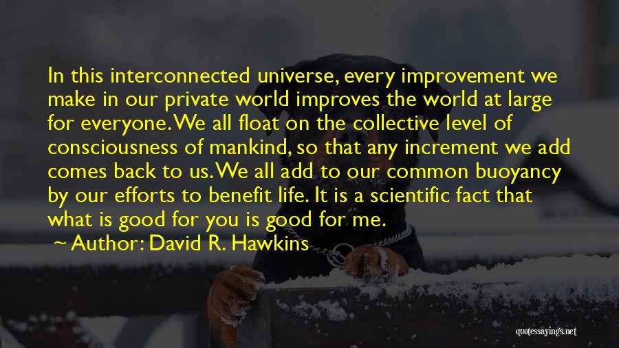 Improvement In Life Quotes By David R. Hawkins