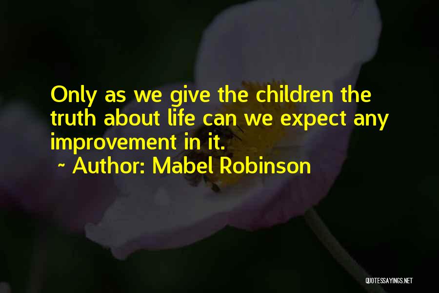 Improvement In Life Quotes By Mabel Robinson