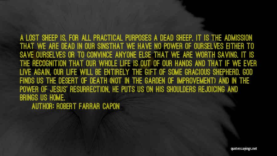 Improvement In Life Quotes By Robert Farrar Capon