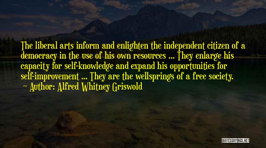 Improvement In Society Quotes By Alfred Whitney Griswold