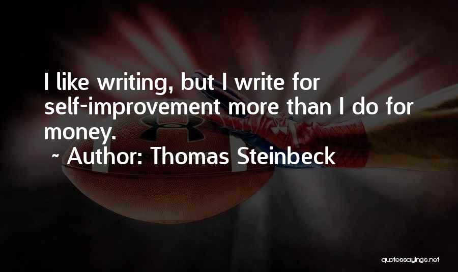 Improvement In Writing Quotes By Thomas Steinbeck