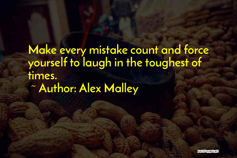 Improvement Of Yourself Quotes By Alex Malley