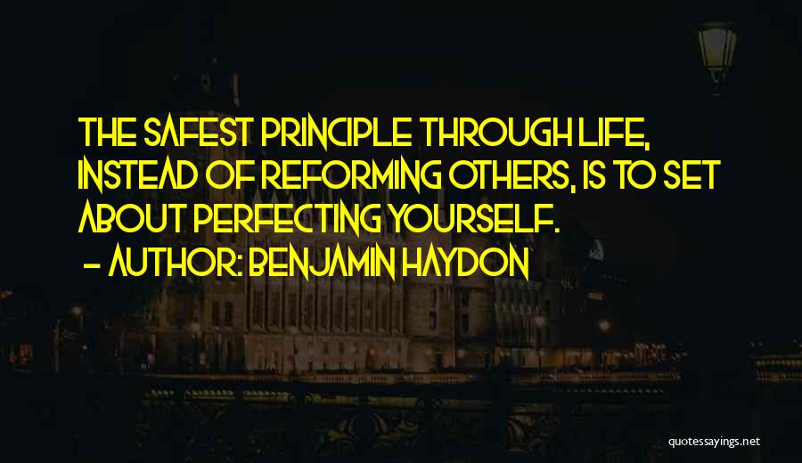 Improvement Of Yourself Quotes By Benjamin Haydon