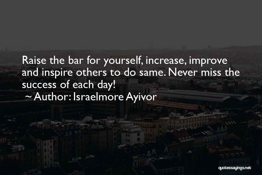 Improvement Of Yourself Quotes By Israelmore Ayivor