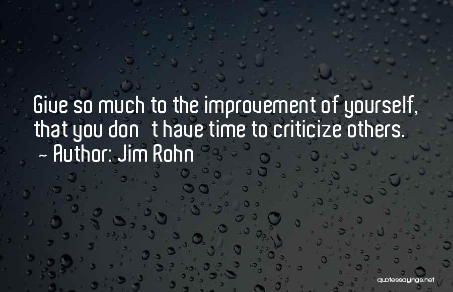 Improvement Of Yourself Quotes By Jim Rohn