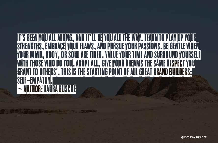 Improvement Of Yourself Quotes By Laura Busche