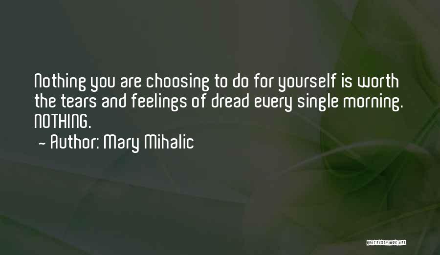 Improvement Of Yourself Quotes By Mary Mihalic
