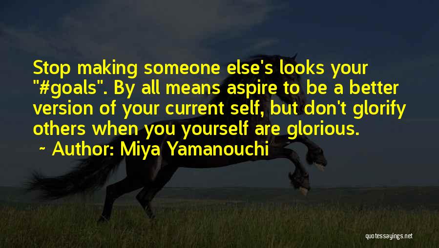 Improvement Of Yourself Quotes By Miya Yamanouchi