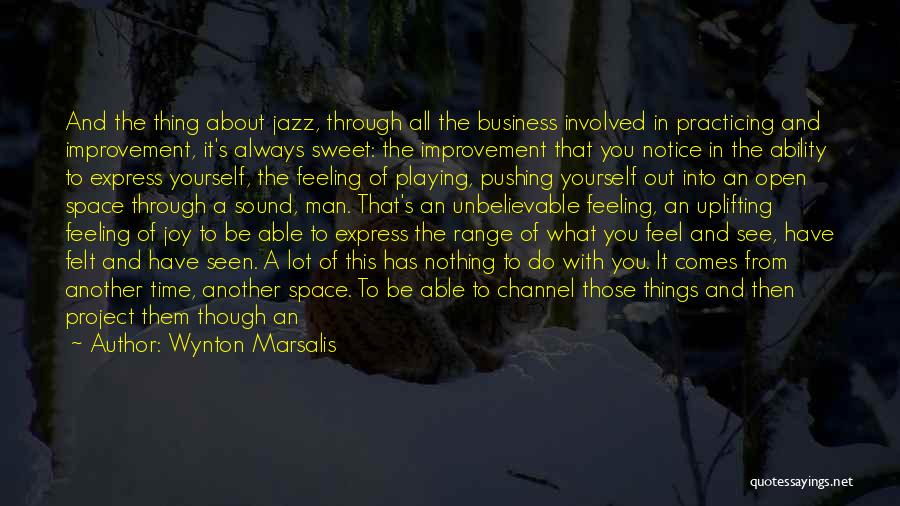 Improvement Of Yourself Quotes By Wynton Marsalis